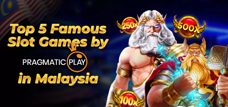 top-5-famous-slot-games-by-pragmatic-play-in-malaysia